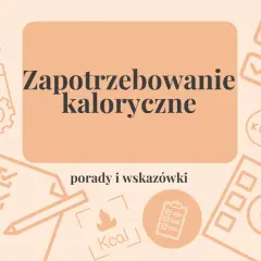 Zapotrzebowanie kaloryczne: porady i wskazówki, jak liczyć kalorie. Grafiki symbolizują dietę i zdrowy styl życia.