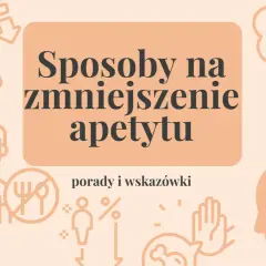 Sposoby na zmniejszenie apetytu: porady i wskazówki. Grafika przedstawia ikony związane z jedzeniem i kontrolą apetytu.