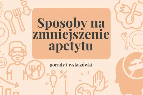 Sposoby na zmniejszenie apetytu: porady i wskazówki. Grafika przedstawia ikony związane z jedzeniem i kontrolą apetytu.