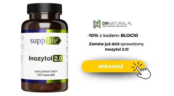 Suplement diety Inozytol 2.0 od SuppLife. Sprawdź, czy występują inozytol skutki uboczne, zamawiając z kodem BLOG10.