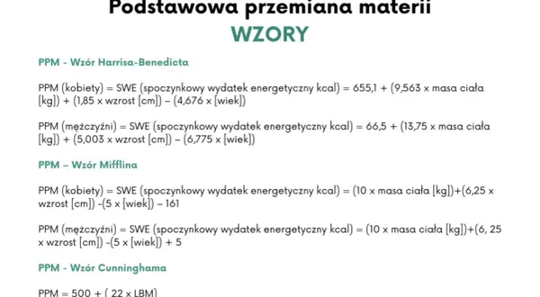 Wzory na podstawową przemianę materii (PPM): Harrisa-Benedicta, Mifflina i Cunninghama. Obliczanie zapotrzebowania kalorycznego.