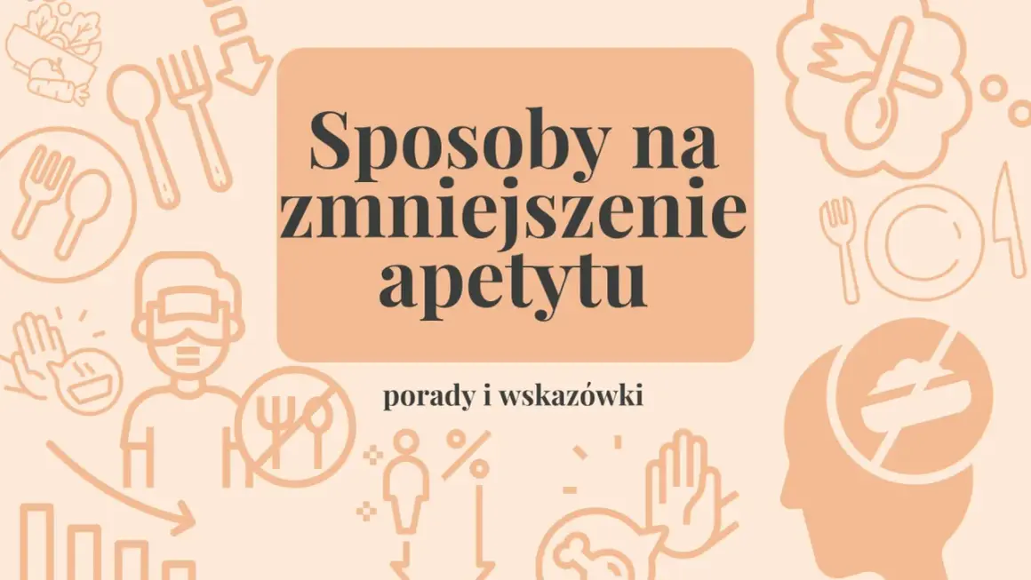 Sposoby na zmniejszenie apetytu: porady i wskazówki. Grafika przedstawia ikony związane z jedzeniem i kontrolą apetytu.