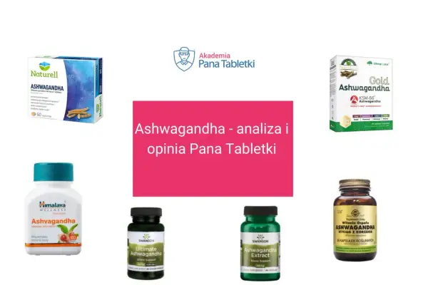 Różne suplementy z ashwagandhą: Naturell, Olimp Gold, Himalaya, Swanson, Solgar. Analiza i opinia o ashwagandzie.